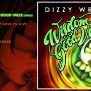Il testo WORK A LIL HARDER di DIZZY WRIGHT è presente anche nell'album Wisdom and good vibes (2016)