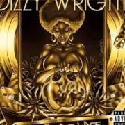 Il testo TELLEM MY NAME di DIZZY WRIGHT è presente anche nell'album The golden age (2013)