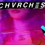 Il testo MY ENEMY di CHVRCHES è presente anche nell'album Love is dead (2018)