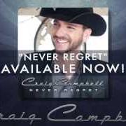 Il testo LOTTA GOOD THAT DOES ME NOW di CRAIG CAMPBELL è presente anche nell'album Never regret (2013)