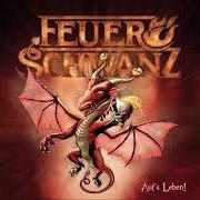 Il testo AUF'S LEBEN dei FEUERSCHWANZ è presente anche nell'album Aufs leben (2014)