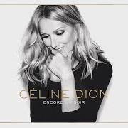 Il testo LES YEUX AU CIEL di CELINE DION è presente anche nell'album Encore un soir (2016)