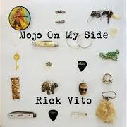 Il testo EASY BABY di RICK VITO è presente anche nell'album Mojo on my side (2014)