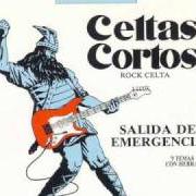 Il testo SALIDA DE EMERGENCIA dei CELTAS CORTOS è presente anche nell'album Salida de emergencia (1989)