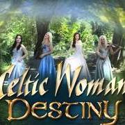 Il testo ÓRÓ SÉ DO BHEATHA 'BHAILE di CELTIC WOMAN è presente anche nell'album Destiny (2015)