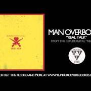 Il testo SHE'S GOT HER OWN MAN NOW di MAN OVERBOARD è presente anche nell'album Real talk (2010)