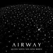 Il testo GOCCE di AIRWAY è presente anche nell'album Questa notte non sono morto (2012)