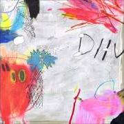 Il testo TAKE YOUR TIME di DIIV è presente anche nell'album Is the is are (2016)