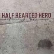 Il testo COBBLESTONES di HALF HEARTED HERO è presente anche nell'album Defining. refining. (2009)