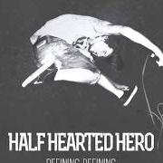 Il testo IT'S COOL, BUT THE FULLBLAST DID IT ALREADY di HALF HEARTED HERO è presente anche nell'album Demo 08 (2008)