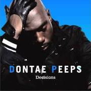 Il testo I'M STILL HERE di DONTAE PEEPS è presente anche nell'album Decisions (2012)