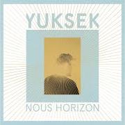 Il testo KEEP LOOKING IN MY EYES di YUKSEK è presente anche nell'album Nous horizon - part 2 (2017)