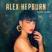 Il testo TOUCH YOURSELF di ALEX HEPBURN è presente anche nell'album Things i've seen (2019)