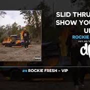Il testo VIP di ROCKIE FRESH è presente anche nell'album Slid thru just to show you whats up (2020)