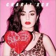 Il testo SUCKER di CHARLI XCX è presente anche nell'album Sucker (2014)