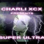 Il testo HEATWAVE di CHARLI XCX è presente anche nell'album Super ultra