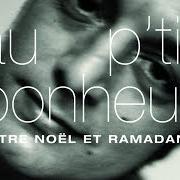 Il testo HAKWA degli AU P'TIT BONHEUR è presente anche nell'album Entre noël et ramadan (2003)
