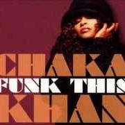 Il testo PACK'D MY BAGS di CHAKA KHAN è presente anche nell'album Funk this (2007)