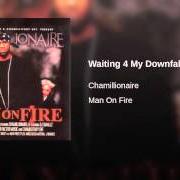 Il testo WAITING 4 MY DOWNFALL di CHAMILLIONAIRE è presente anche nell'album Man on fire (2005)