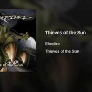 Il testo THIEVES OF THE SUN degli ELMSFIRE è presente anche nell'album Thieves of the sun (2012)