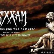 Il testo THE LAST TIME (MY HEART WILL HIT THE GROUND) di SIXX: A.M. è presente anche nell'album Prayers for the damned (2016)