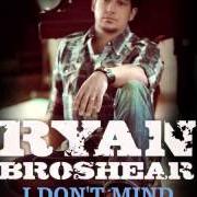 Il testo DAMN GOOD PLACE TO START di RYAN BROSHEAR è presente anche nell'album Ryan broshear (2013)