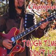 Il testo COOKIE JAR di GRADY CHAMPION è presente anche nell'album Tough times don't last (2013)