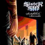 Il testo SWITCHBLADE SERENADES dei SISTER SIN è presente anche nell'album Switchblade serenades (2008)