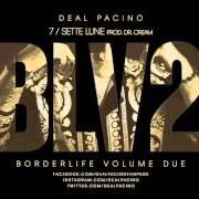 Il testo LACRIME D'ARGENTO di DEAL PACINO è presente anche nell'album Borderlife vol.2 (2014)