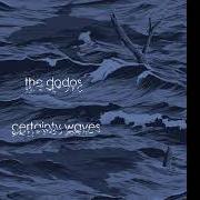 Il testo IFFF di DODOS (THE) è presente anche nell'album Certainty waves (2018)