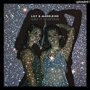 Il testo WESTFIELD di LILY & MADELEINE è presente anche nell'album Keep it together (2016)