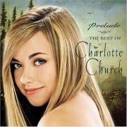 Il testo JUST WAVE HELLO di CHARLOTTE CHURCH è presente anche nell'album Prelude (2002)