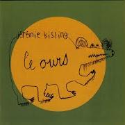 Il testo LES ETOILES di JÉRÉMIE KISLING è presente anche nell'album Le ours 2 (2005)