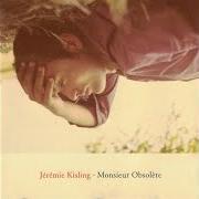 Il testo ORDINAIRE di JÉRÉMIE KISLING è presente anche nell'album Monsieur obsolète (2003)