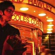 Il testo JUST LIKE THE RAIN di RICHARD HAWLEY è presente anche nell'album Coles corner (2005)