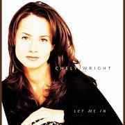 Il testo EMMA JEAN'S GUITAR di CHELY WRIGHT è presente anche nell'album Let me in (1997)