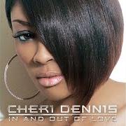 Il testo IN AND OUT OF LOVE (INTERLUDE) di CHERI DENNIS è presente anche nell'album In and out of love (2008)