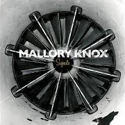 Il testo LIGHTHOUSE di MALLORY KNOX è presente anche nell'album Signals (2013)