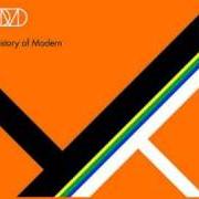 Il testo HISTORY OF MODERN (PART II) di ORCHESTRAL MANOEUVRES IN THE DARK è presente anche nell'album History of modern (2010)
