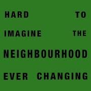 Il testo LIVIN' IN A DREAM dei THE NEIGHBOURHOOD è presente anche nell'album Hard to imagine the neighbourhood ever changing (2018)