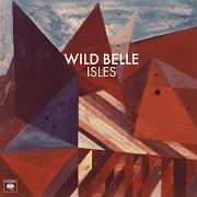 Il testo HAPPY HOME di WILD BELLE è presente anche nell'album Isles (2013)