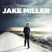 Il testo SEE YA SOON di JAKE MILLER è presente anche nell'album The road less traveled (2013)