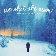 Il testo SHADOW dei WE SHOT THE MOON è presente anche nell'album The finish line (2014)