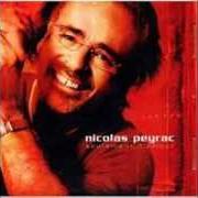 Il testo ELLE VEUT QU'TU T'EN AILLES di NICOLAS PEYRAC è presente anche nell'album Seulement l'amour (1999)