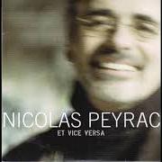 Il testo DEUX INCONNUS QUI S'AIMENT di NICOLAS PEYRAC è presente anche nell'album Vice versa (2006)