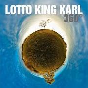 Il testo 360 GRAD di LOTTO KING KARL è presente anche nell'album 360 grad (2017)