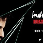 Il testo IL SENTIERO DEI NIDI DI RAGNO di LOWLOW è presente anche nell'album Redenzione (2017)