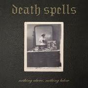 Il testo FANTASTIC BASTARDS di DEATH SPELLS è presente anche nell'album Nothing above, nothing below (2016) Il testo FANTASTIC BASTARDS di DEATH SPELLS è presente anche nell'album Nothing above, nothing below (2016)