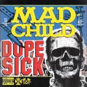 Il testo LITTLE MONSTERS BLEND di MADCHILD è presente anche nell'album Dope sick (2012)