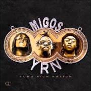 Il testo WHAT A FEELING dei MIGOS è presente anche nell'album Yung rich nation (2015)